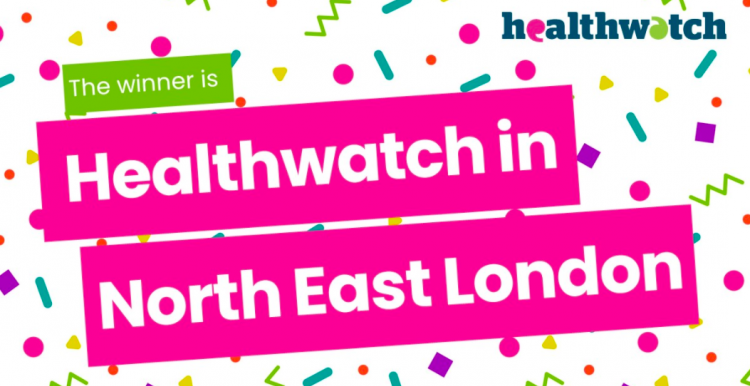 Text reads ' The winner is Healthwatch in North East London'